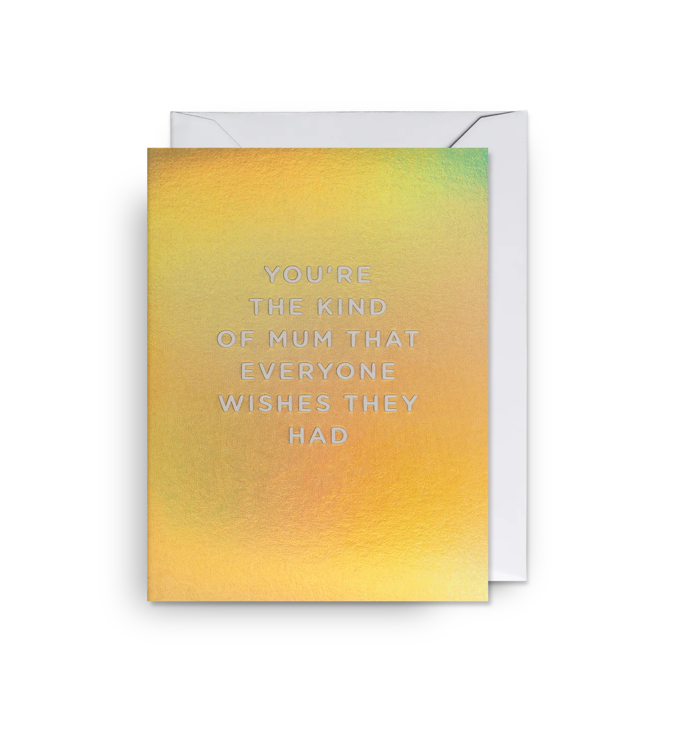 The Kind of Mum Everyone Wishes They Had Mini Mother’s Day Card:5337
