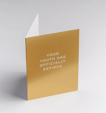 Your Youth Has Officially Expired Mini Birthday Card：5379