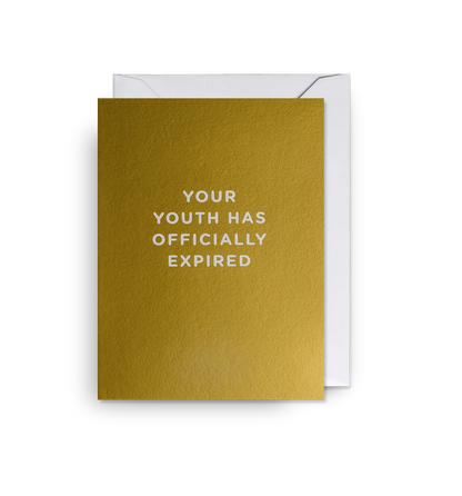 Your Youth Has Officially Expired Mini Birthday Card：5379